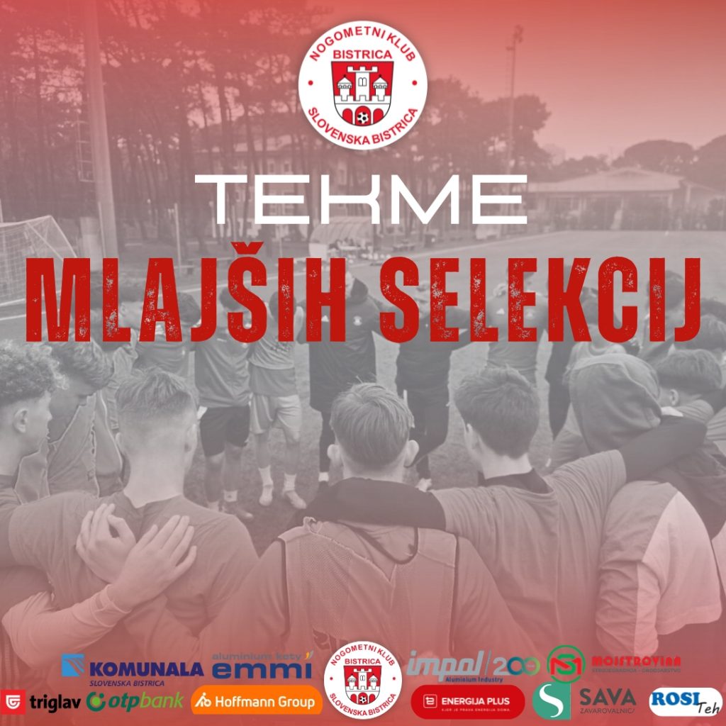 MLAJŠE SELEKCIJE MOJSTROVINE BISTRICA PRED NOVIMI IZZIVI