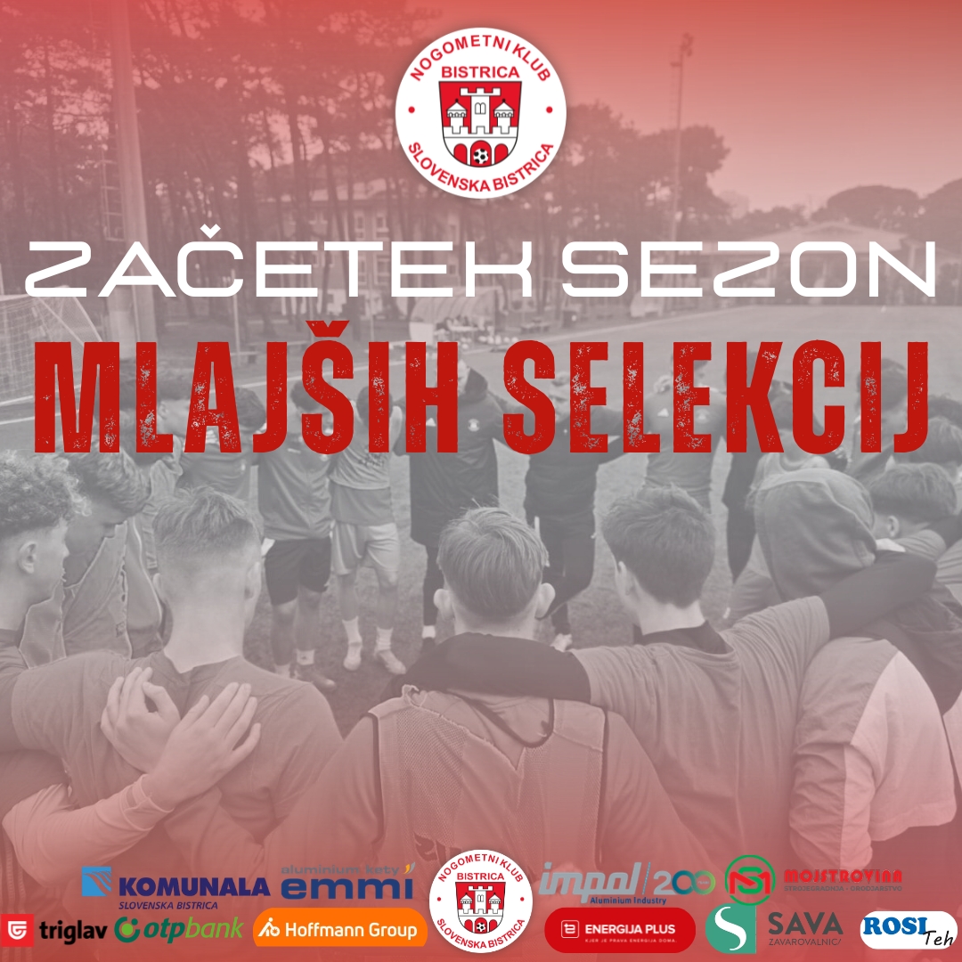 MLAJŠE SELEKCIJE MOJSTROVINE BISTRICA VSTOPAJO V NOVO SEZONO